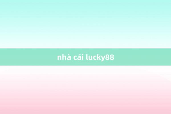 nhà cái lucky88