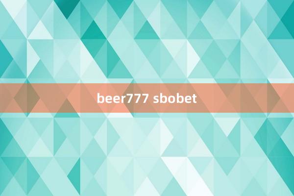 beer777 sbobet