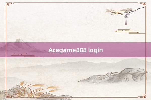 Acegame888 login