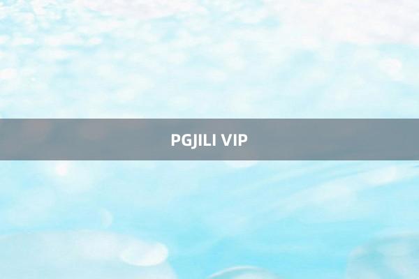 PGJILI VIP